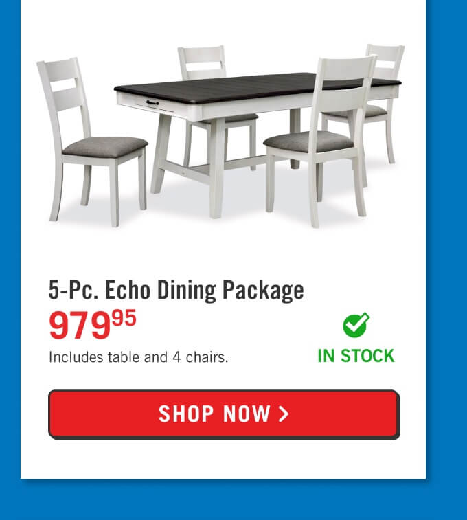 5-Pc. Echo Dining Package.