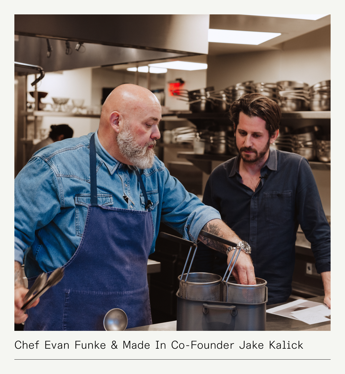 CHEF EVAN FUNKE & MADE IN CO-FOUNDER JAKE KALICK
