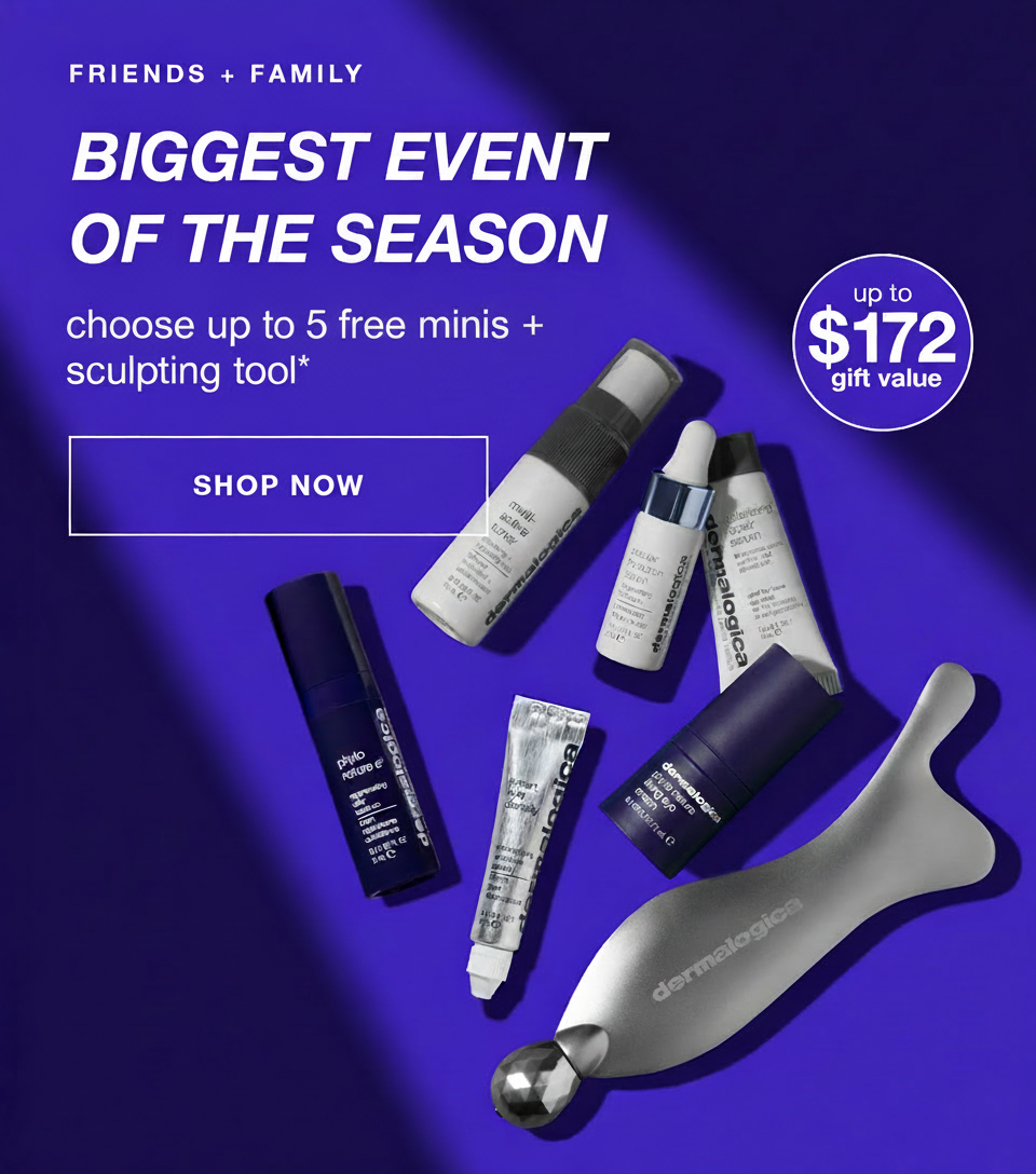 Dermalogica's "Biggest Event of the Season" with free minis and a sculpting tool.