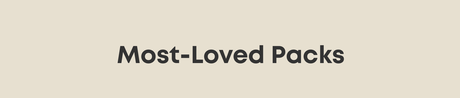 Most-Loved Packs