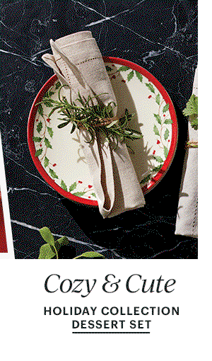 Cozy & Cute  HOLIDAY COLLECTION DESSERT SET