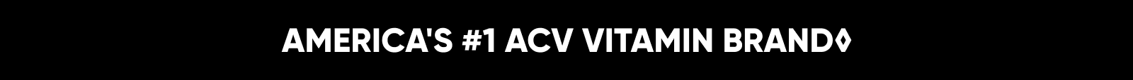 AMERICA'S #1 ACV VITAMIN BRAND◊