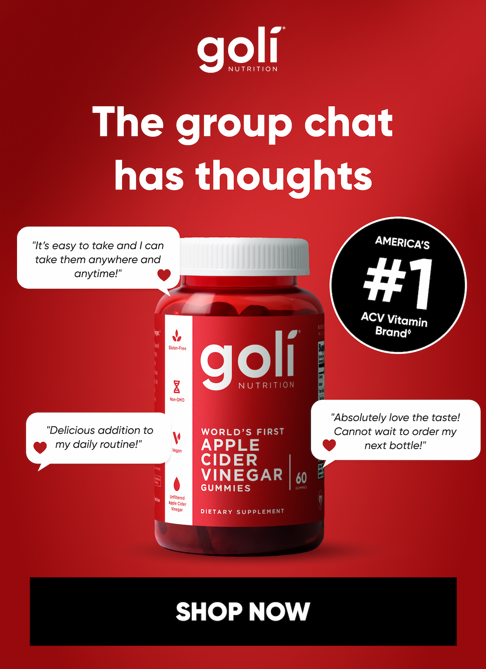 The group chat has thoughts. "It’s easy to take and I can take them anywhere and anytime!"    "Delicious addition to my daily routine!" "Absolutely love the taste! Cannot wait to order my next bottle!"    SHOP NOW