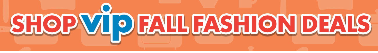 Shop VIP Fall Fashion Deals