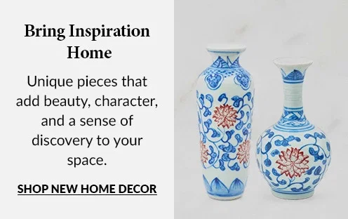 Bring Inspiration Home - Unique pieces that add beauty, character, and a sense of discovery to your space. - Shop New Home Decor