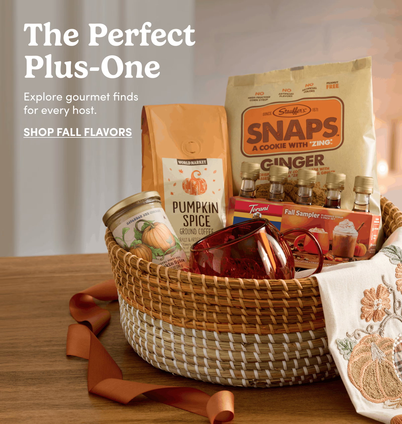 The Perfect Plus-One | Explore gourmet finds for every host. | Shop Fall Flavors