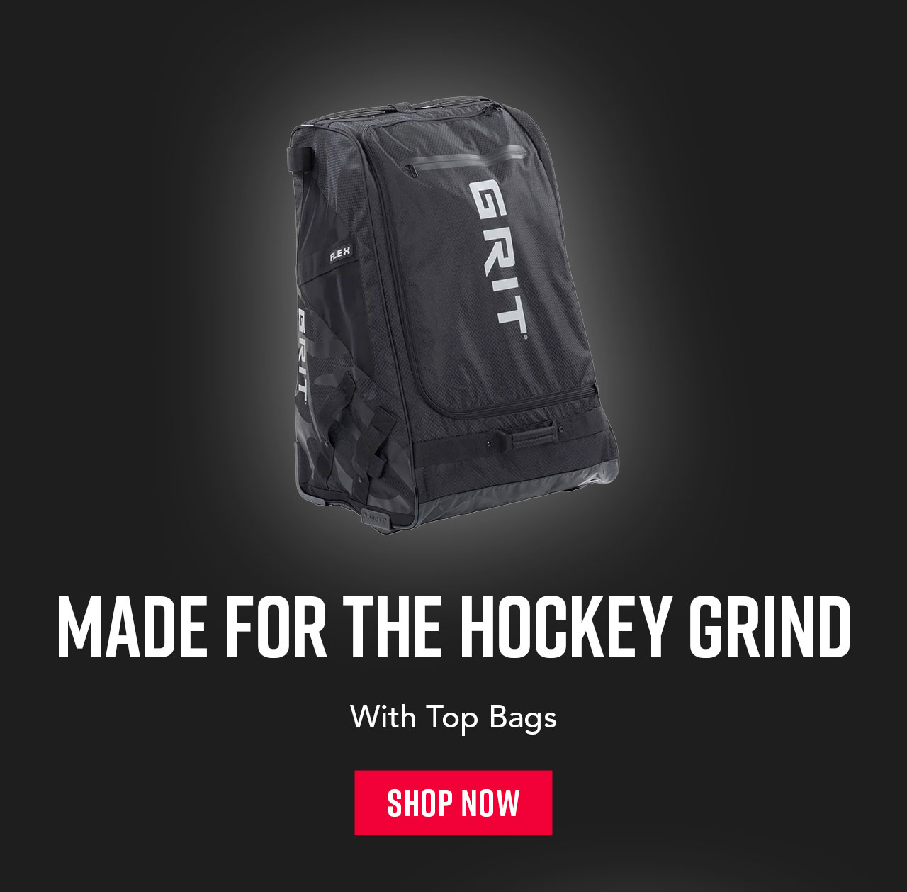 B11- Made For The Hockey Grind - Top Bags