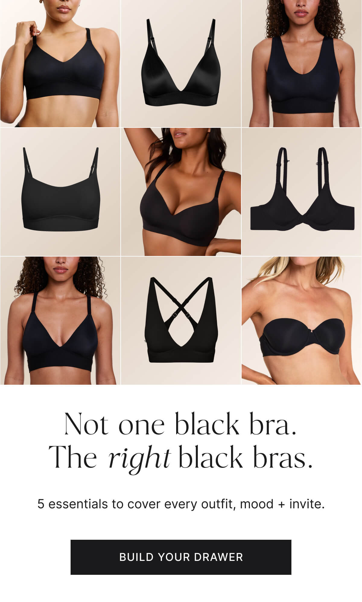 Not one black bra. The right black bras. Build your drawer.