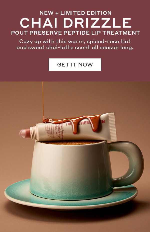 NEW LIMITED EDITION CHAI DRIZZLE POUT PRESERVE