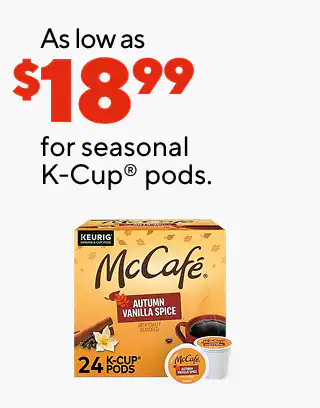 Fall vibes, scary-good savings
Up to 30% off select Halloween decorations
As low as $18.99 for seasonal K-Cup pods
As low as $4.99 for seasonal soaps and air fresheners
As low as $4.99 for Halloween candy and snacks