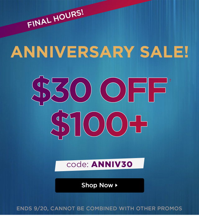 Shop Reminder: Anniversary Sale: $30 off $100