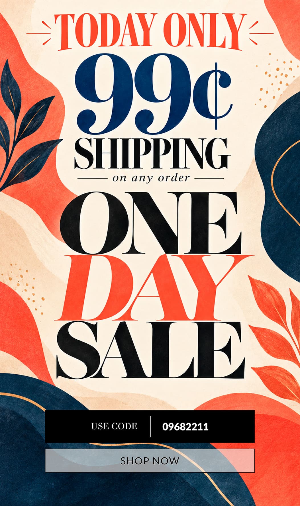 99¢ shipping on any order - one day only