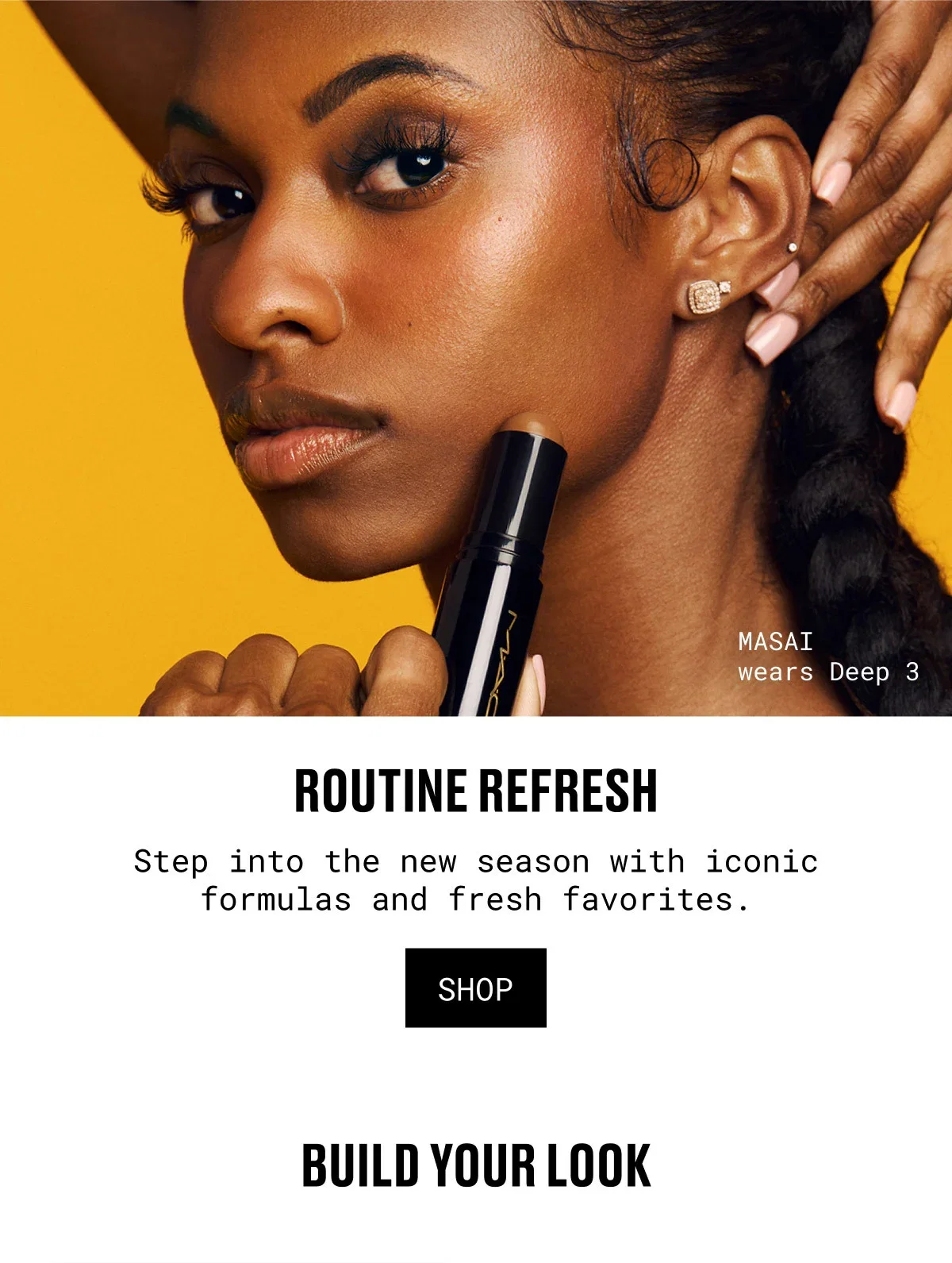 M·A·C | MASAI WEARS DEEP 3 | ROUTINE REFRESH | Step into the new season with iconic formulas and fresh favorites. | SHOP | BUILD YOUR LOOK