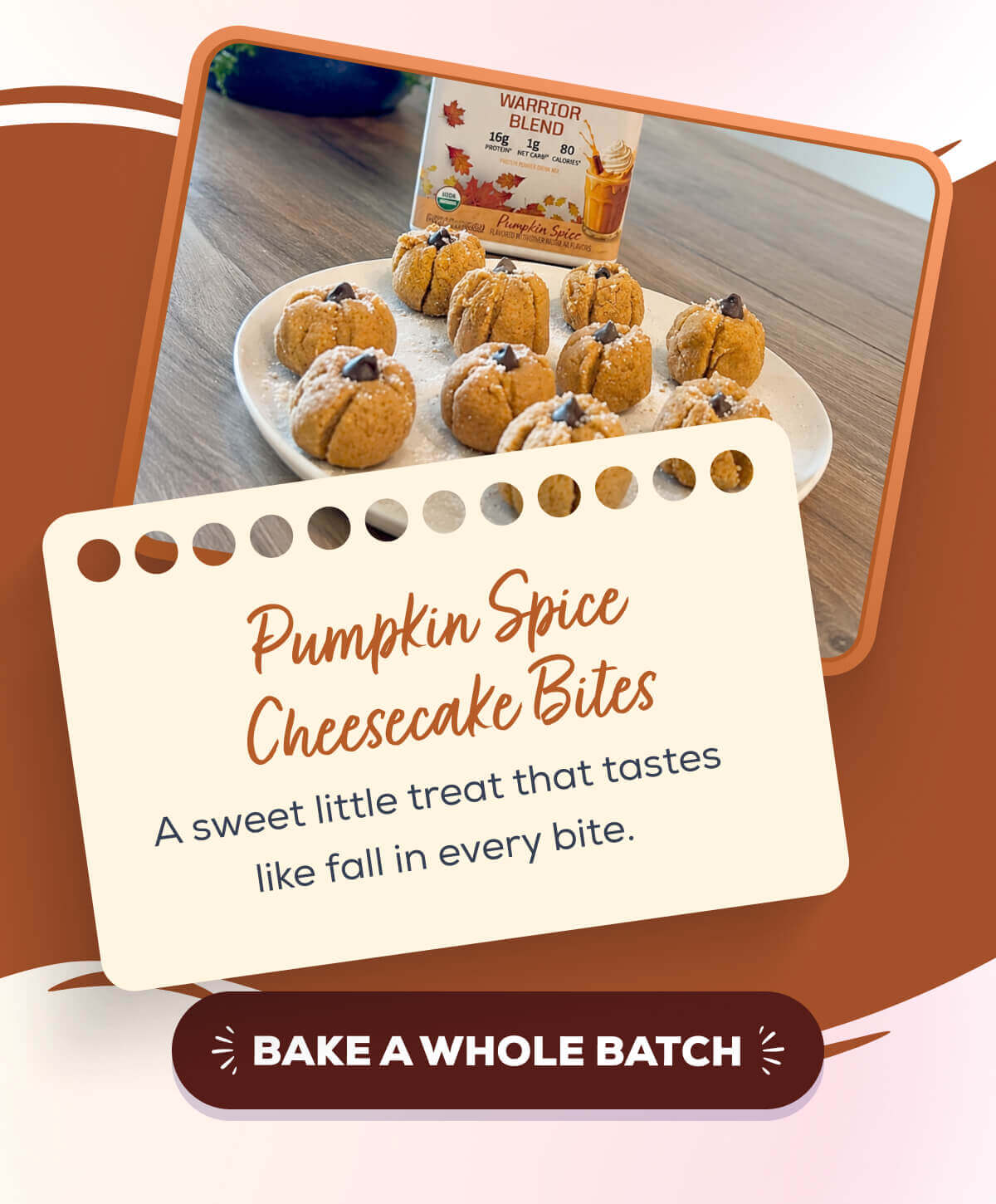 Pumpkin Spice Cheesecake Bites A sweet little treat that tastes like fall in every bite. BAKE A WHOLE BATCH