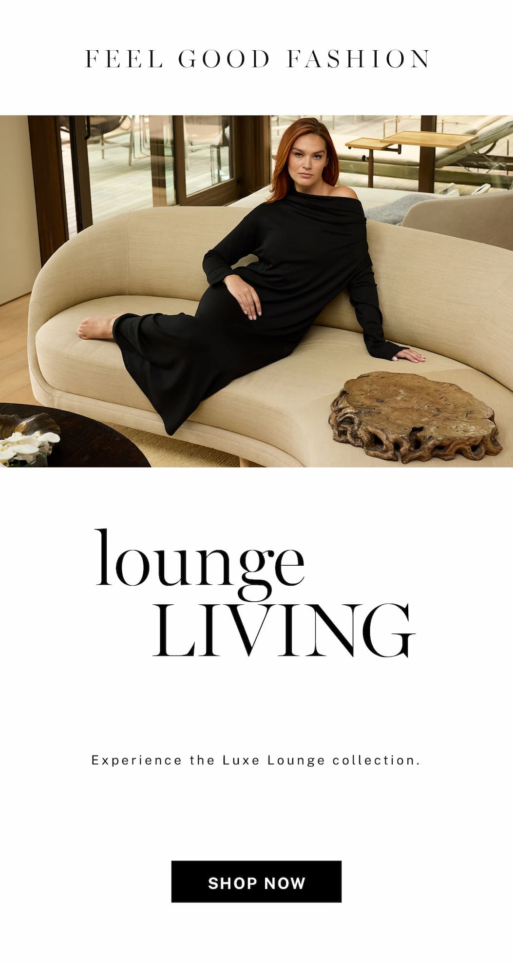 Experience Lounging at Its Best