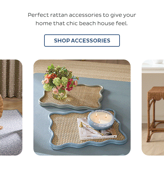 Perfect rattan accessories to give your home that chic beach house feel - Shop Accessories
