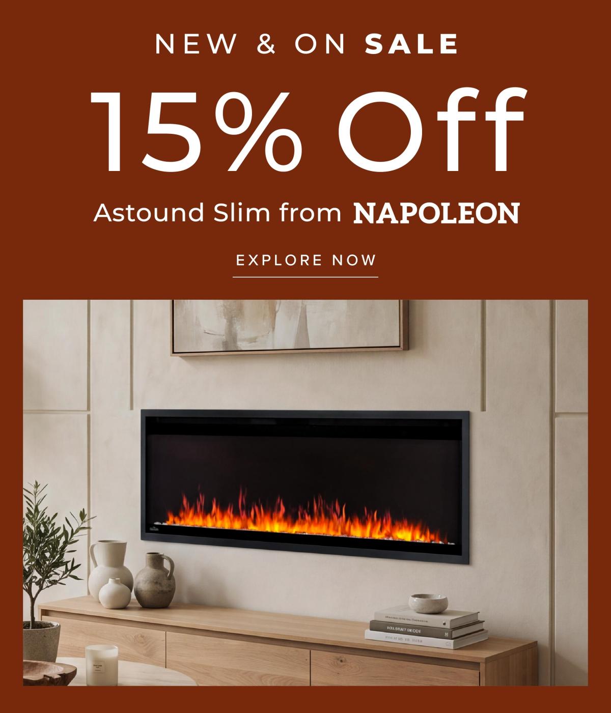 15% Off the Astound Slim from Napoleon
