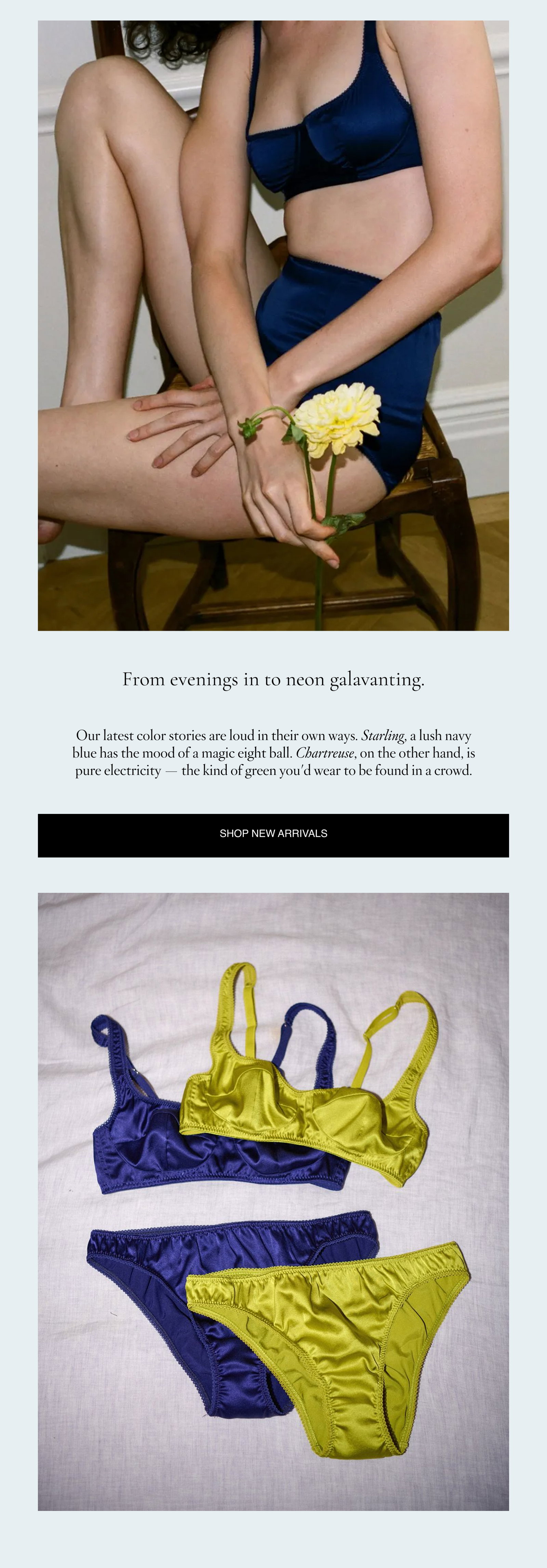 From evenings in to neon galavanting.