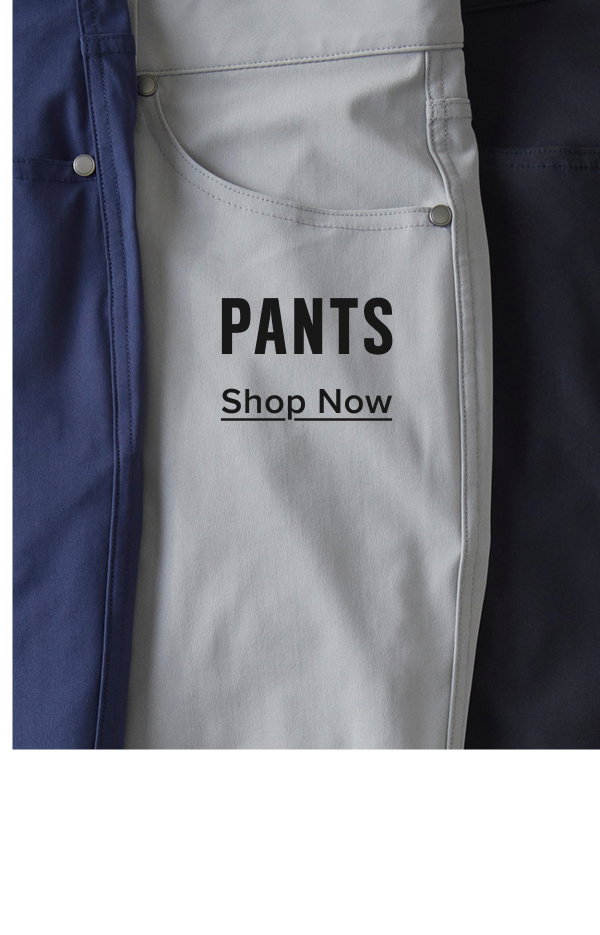 Shop Now Pants