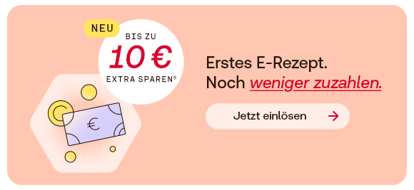 Grafik mit dem Text „Neu. Bis zu 10 € extra sparen. Erstes E-Rezept. Noch weniger zuzahlen.“ Darunter ein Button mit der Aufschrift „Jetzt einlösen“. Links ist eine Illustration mit Geldschein und Münzen abgebildet.