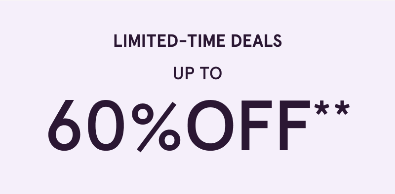 Limited-time deals. Up to 60% OFF.