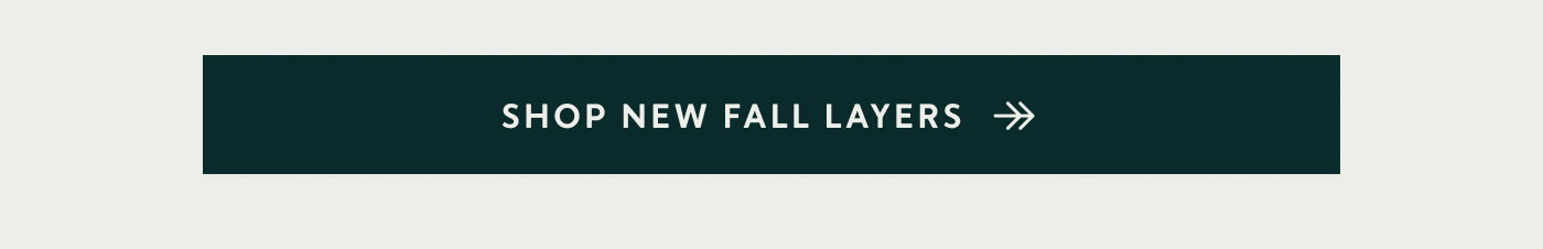 Shop New Fall layers