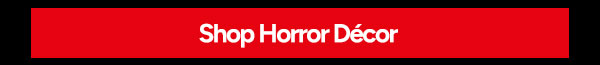 Shop Horror Decor