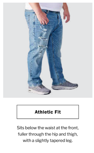 Athletic Fit. Sits below the waist at the front, fuller through the hip and thigh, with a slightly tapered leg.
