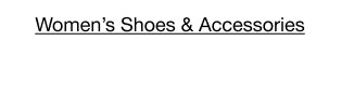 Women's Shoes & Accessories