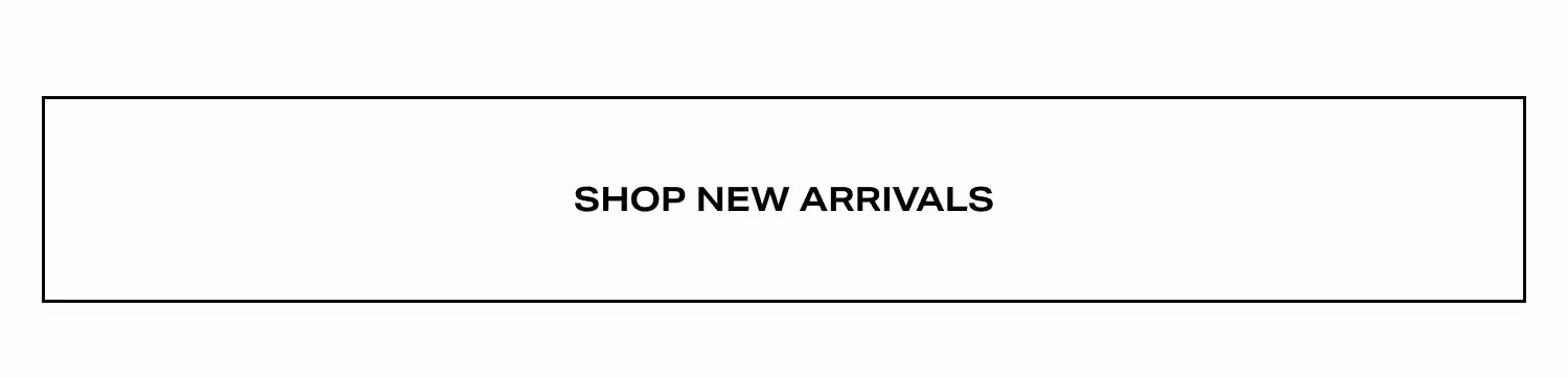 Shop New Arrivals