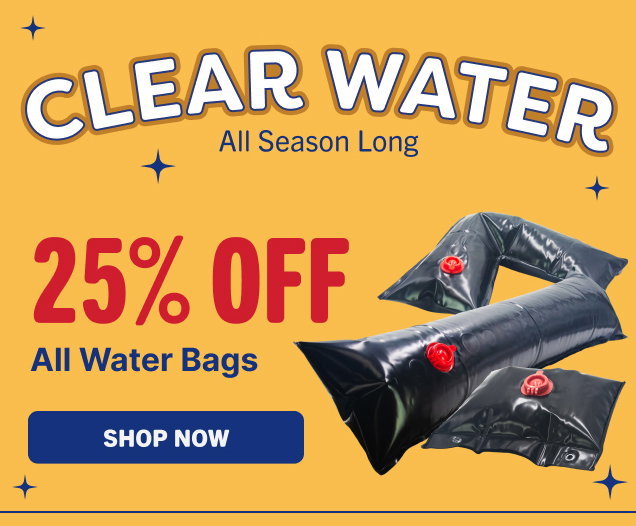 Clear Water All Season Long - 25% Off All Water Bags (Shop Now)