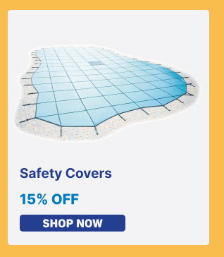 15% Off Safety Covers (Shop Now)