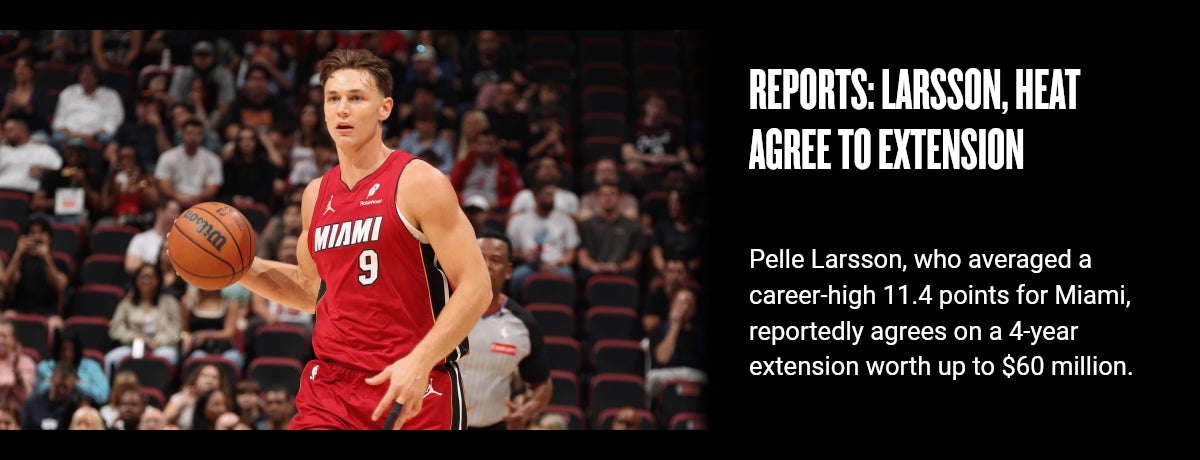 Reports: Larsson, Heat agree to extension