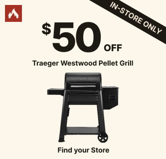 In-Store Only | $ 50 OFF Traeger Westwood Pellet Grill | Find Store
