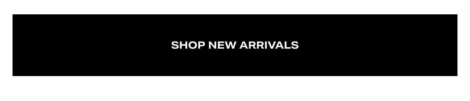 Shop All New Arrivals