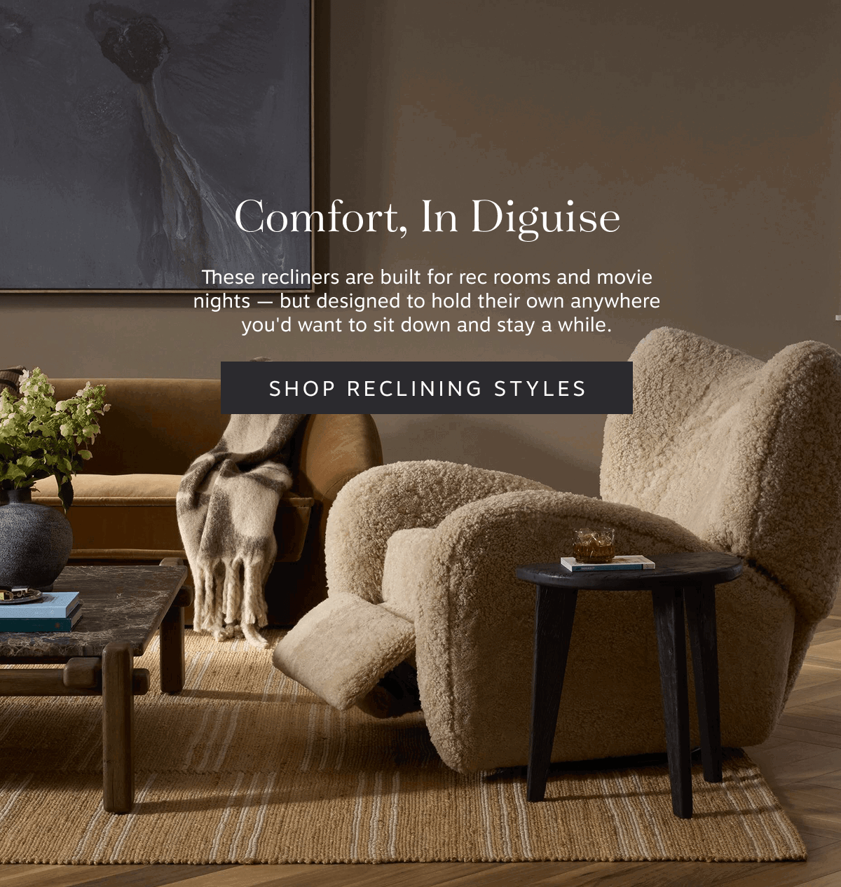 Comfort in Disguise – These recliners are built for rec rooms and movie nights — but designed to hold their own anywhere you'd want to sit down and stay a while. | Shop Reclining Styles