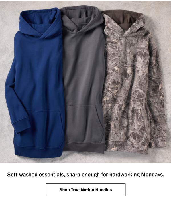 Soft-washed essentials, sharp enough for hardworking Mondays. Shop True Nation Hoodies