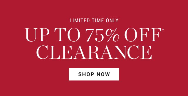limited time only - up to 75% off clearance - shop now