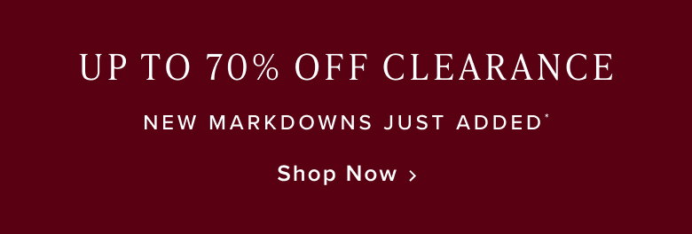 Up to 70% Off Clearance, new markdowns just added