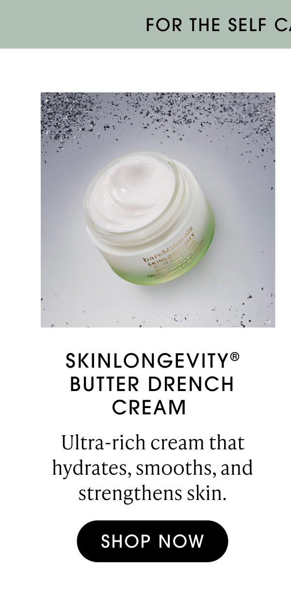 SKINLONGEVITY® BUTTER DRENCH CREAM 