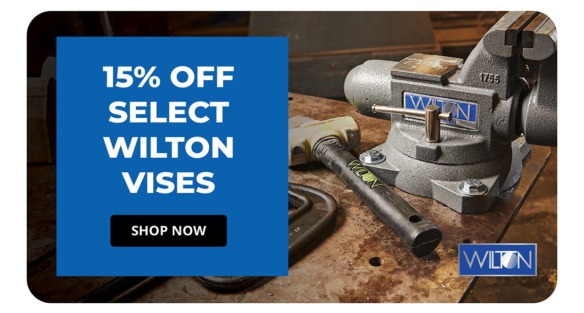 15% Off Select Wilton Vises