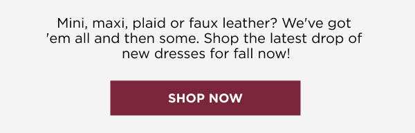 Dresses. Shop now