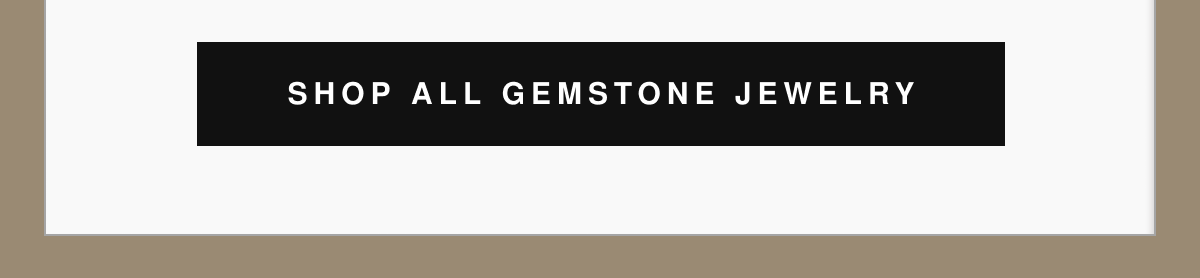 Shop All Gemstone Jewelry 