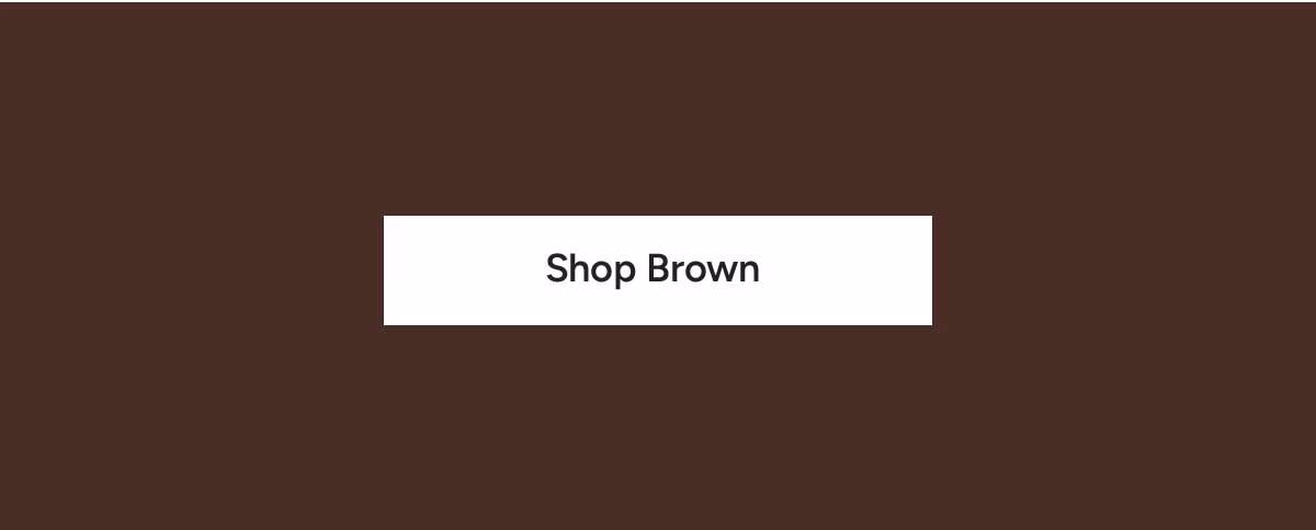 Shop Brown