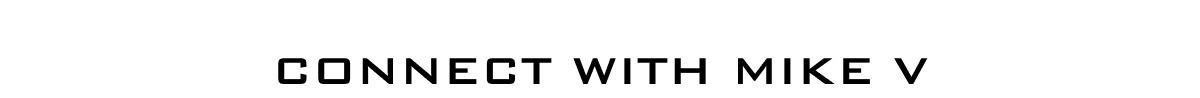 CONNECT WITH MIKE V