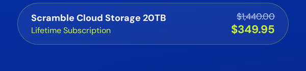 Scramble Cloud Storage Lifetime Subscription (20TB)