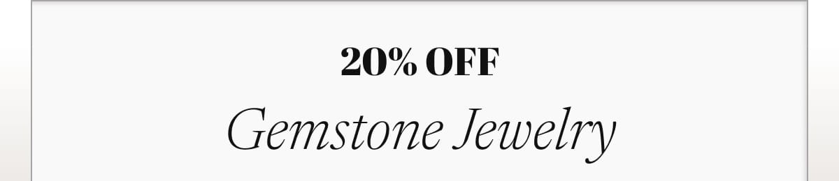 20% off Gemstone Jewelry