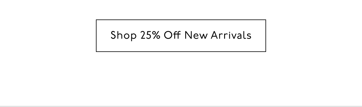 SHOP 25% OFF