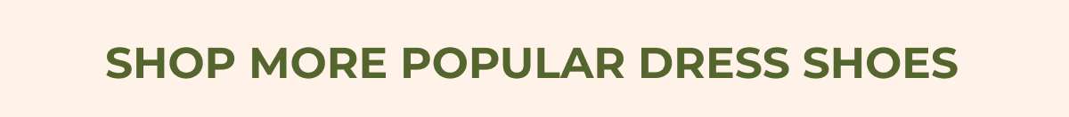 Shop More Popular Dress Shoes
