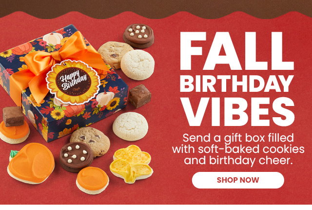 Fall Birthday Vibes - Send a gift box filled with soft-baked cookies and birthday cheer.